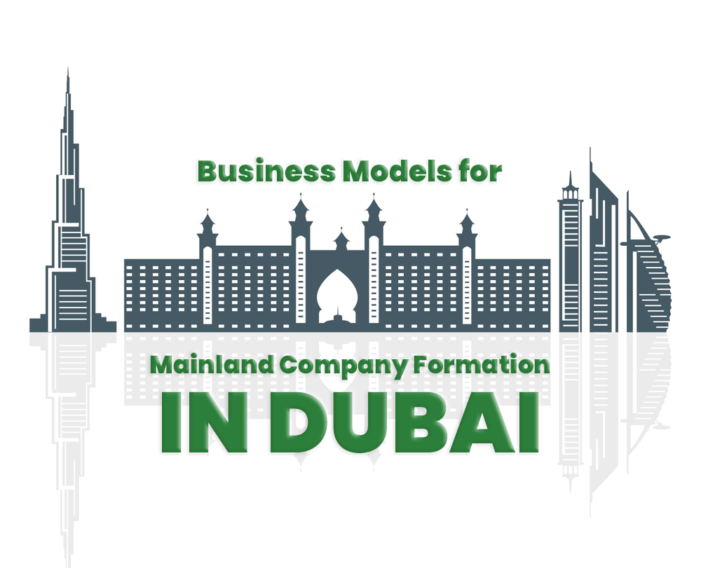 Business Models for Mainland Company Formation in Dubai