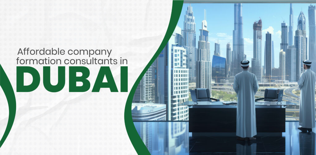 Affordable company formation consultants in Dubai