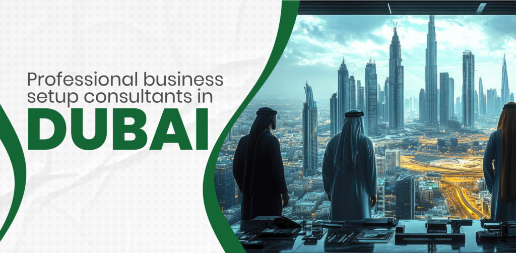 professional business setup consultants in Dubai
