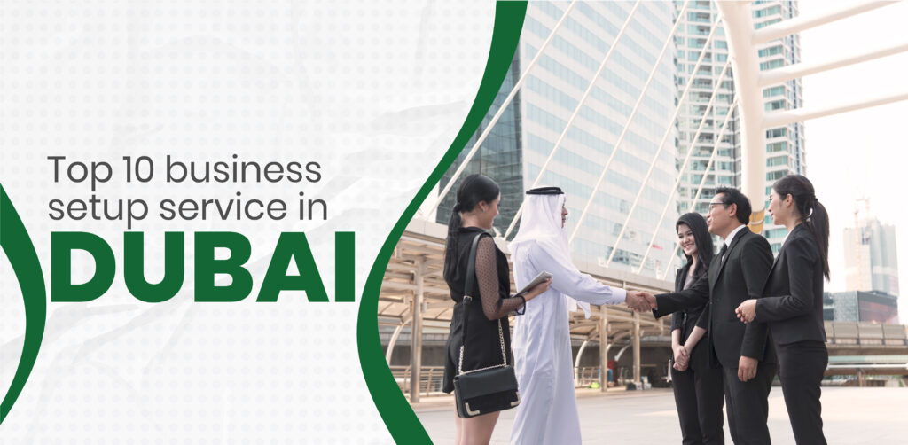 Top 10 Business setup services in Dubai