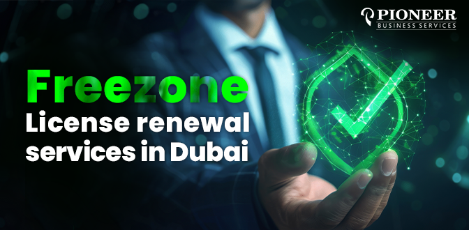 freezone license renewal services Dubai